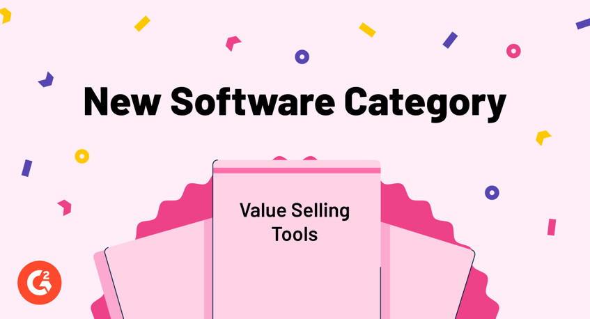 Introducing G2’s New Value Selling Tools Category