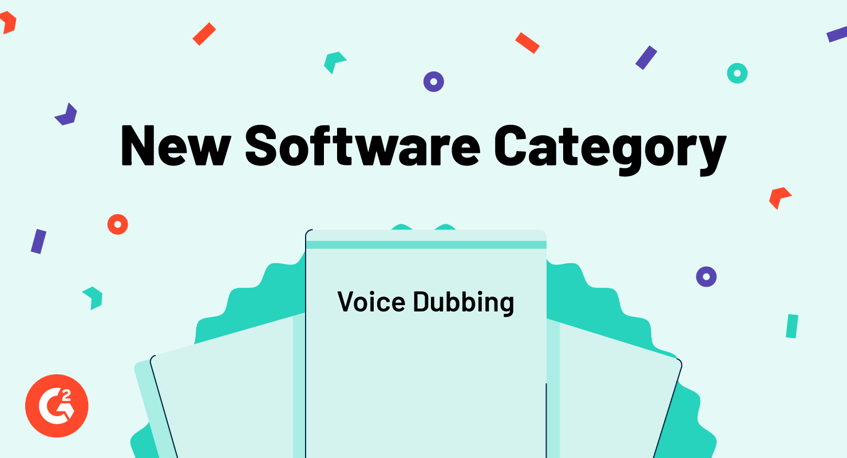 Introducing G2's New Voice Dubbing Category