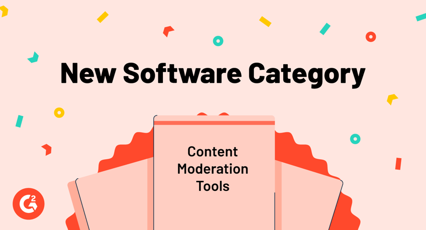 G2 Launches a New Category for Content Moderation Tools