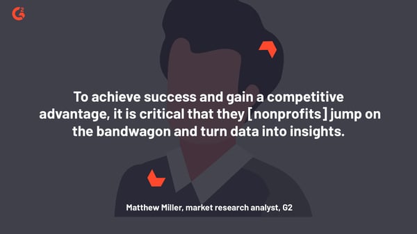 For nonprofits to gain a competitive advantage, it's critical to turn data into insights.