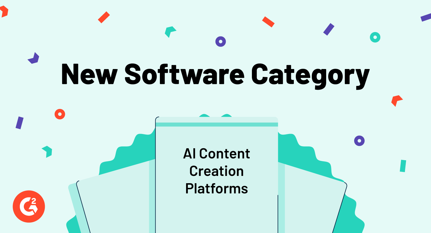 Introducing G2’s New AI Content Creation Platforms Category