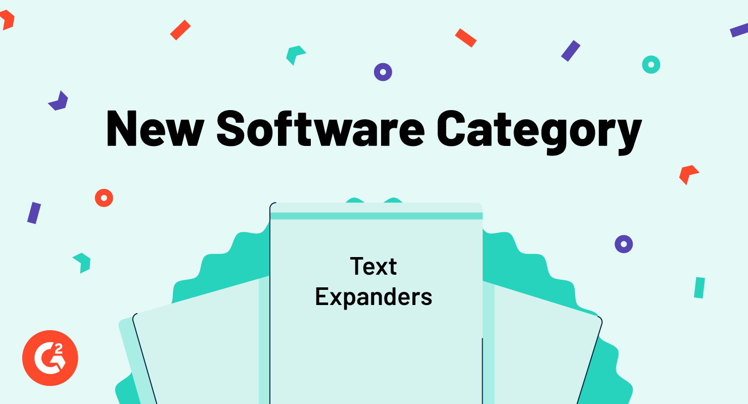 Introducing G2’s New Text Expanders Category